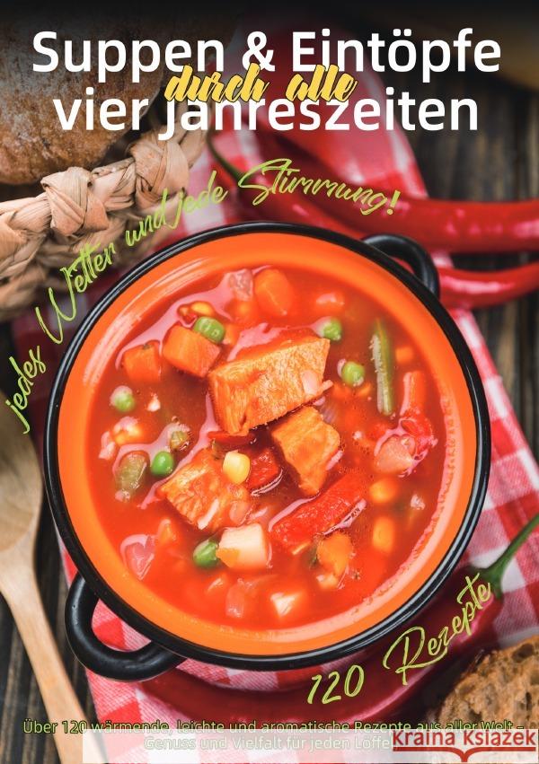 Suppen & Eintöpfe durch alle vier Jahreszeiten Kröger, Malte 9783565116515