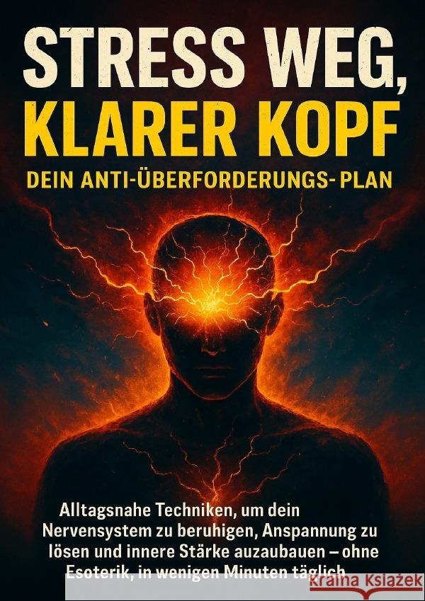Stress weg, klarer Kopf: Dein Anti-Überforderungs-Plan Wagner, Emilia 9783565117772