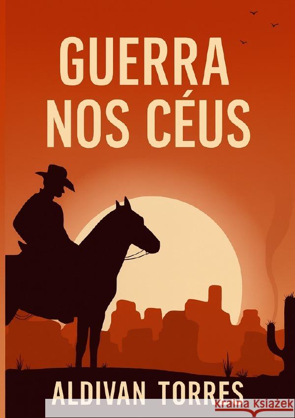 Guerra Nos Céus Teixeira Torres, Aldivan 9783565118090