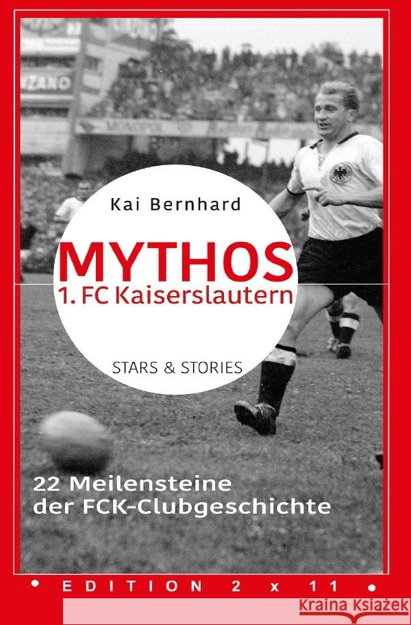 Mythos 1. FC Kaiserslautern Bernhard, Kai 9783565118397