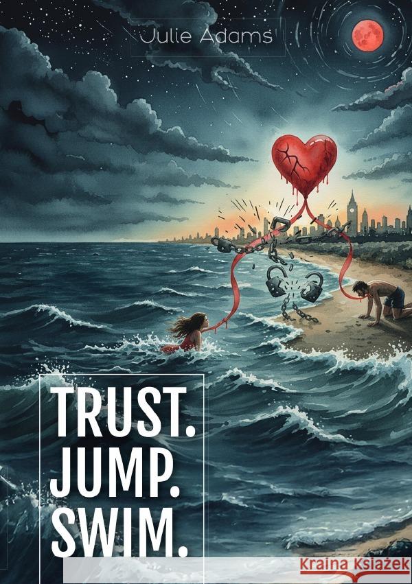 Trust. Jump. Swim. Adams, Julie 9783565118533