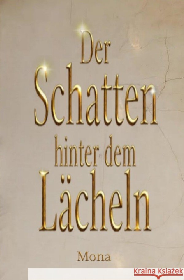 Der Schatten hinter dem Lächeln Rieger, Monika 9783565118663