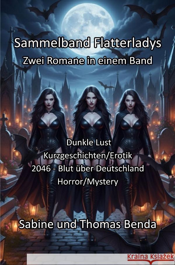 Sammelband Flatterladys - Zwei Romane in einem Band Benda, Sabine und Thomas 9783565118915 epubli