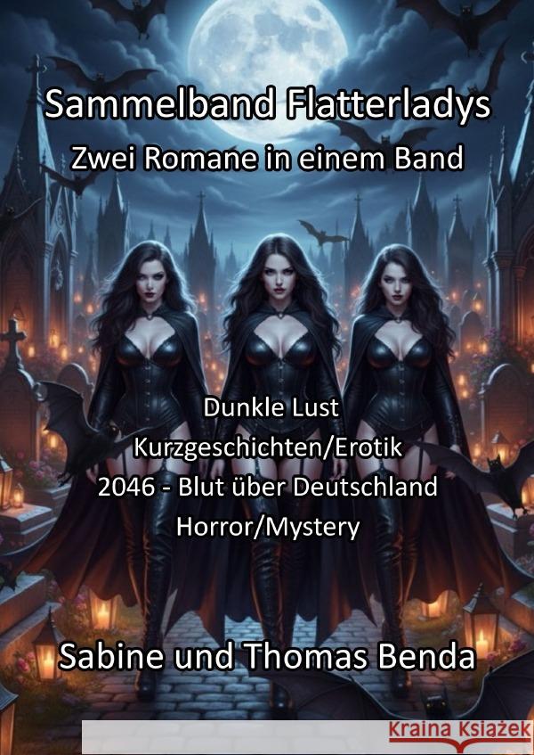 Sammelband Flatterladys - Zwei Romane in einem Band Benda, Sabine und Thomas 9783565118939 epubli