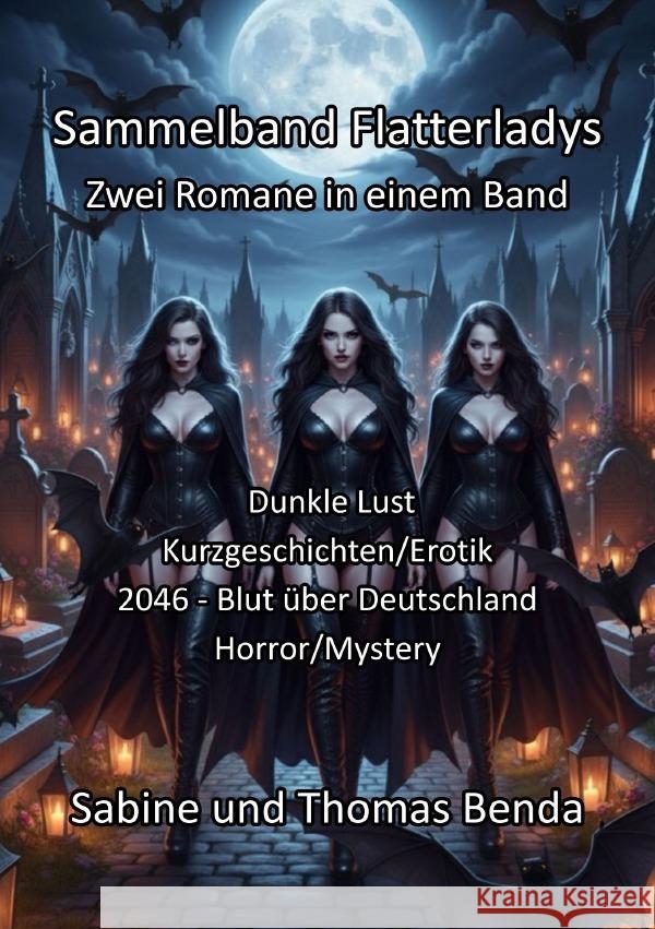 Sammelband Flatterladys - Zwei Romane in einem Band Benda, Sabine und Thomas 9783565118953 epubli
