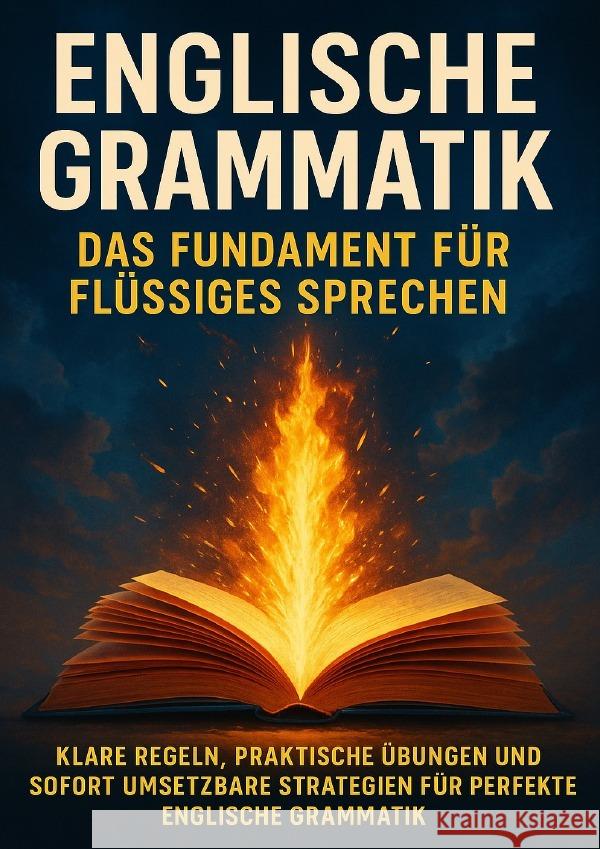 Englische Grammatik: Das Fundament für Flüssiges Sprechen Krüger, Lina 9783565120215