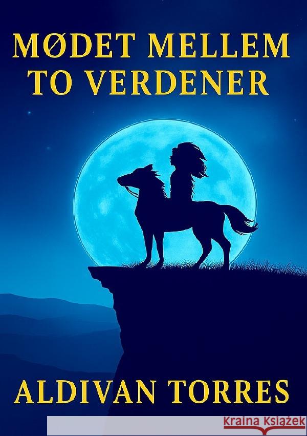 Mødet Mellem to Verdener Teixeira Torres, Aldivan 9783565121724