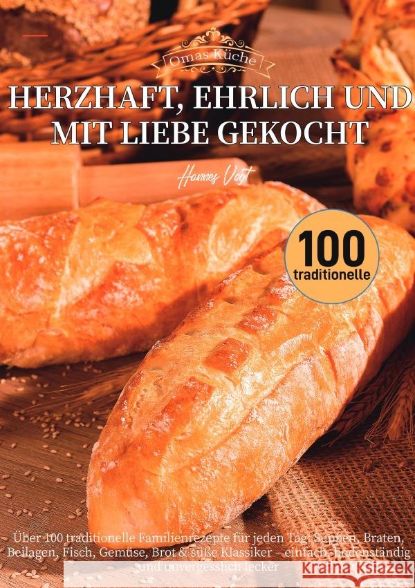 Omas Küche - Herzhaft, ehrlich und mit Liebe gekocht Vogt, Hannes 9783565121878