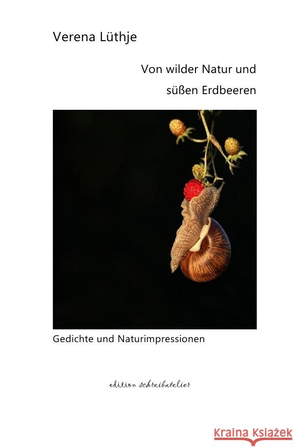 Von wilder Natur und süßen Erdbeeren Lüthje, Verena 9783565121885