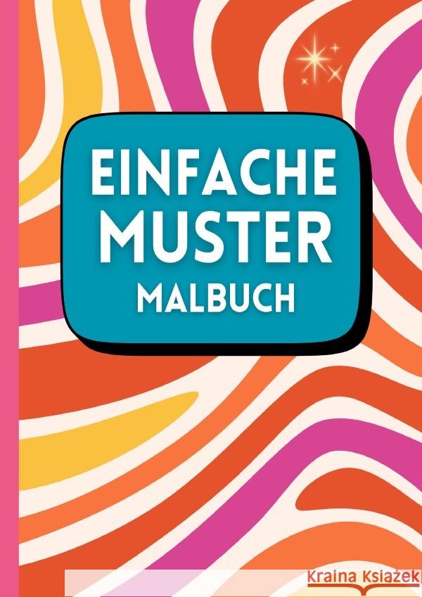 Einfache Muster Malbuch Mayr, Lia 9783565123766