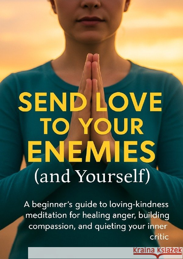 Send Love to Your Enemies (and Yourself) Carmichael, Adrian 9783565124374