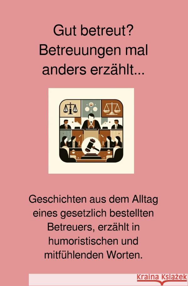 Gut betreut? Betreuungen mal anders erzählt... Schlenker, Arthur 9783565124794