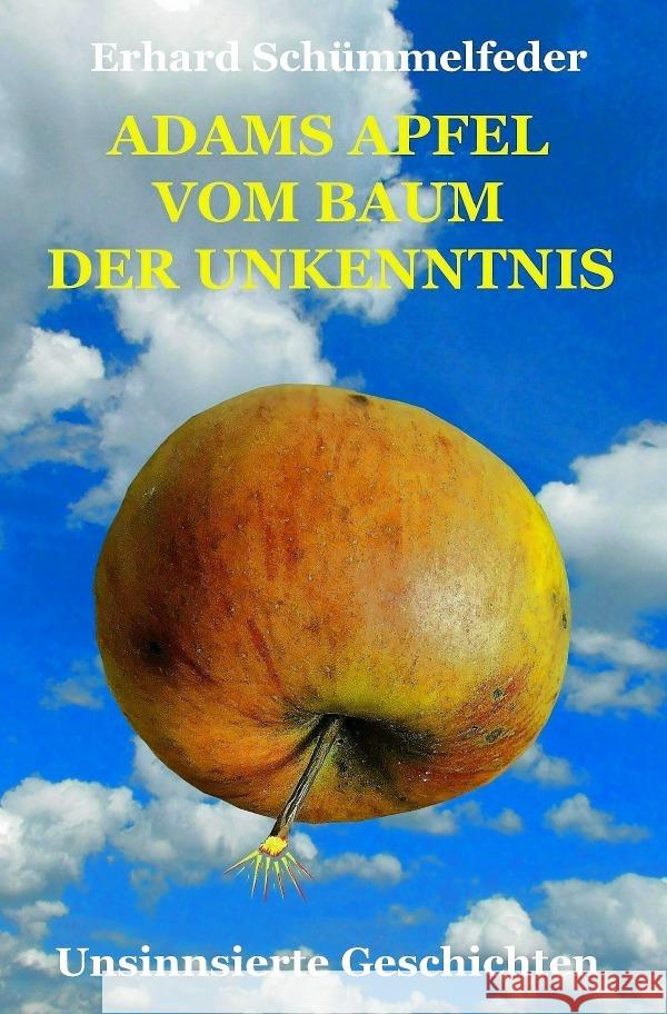 Adams Apfel vom Baum der Unkenntnis Schümmelfeder, Erhard 9783565125265