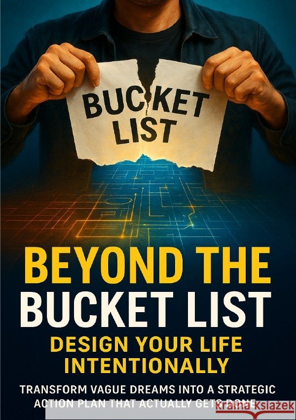 Beyond the Bucket List: Design Your Life Intentionally Carmichael, Adrian 9783565125883