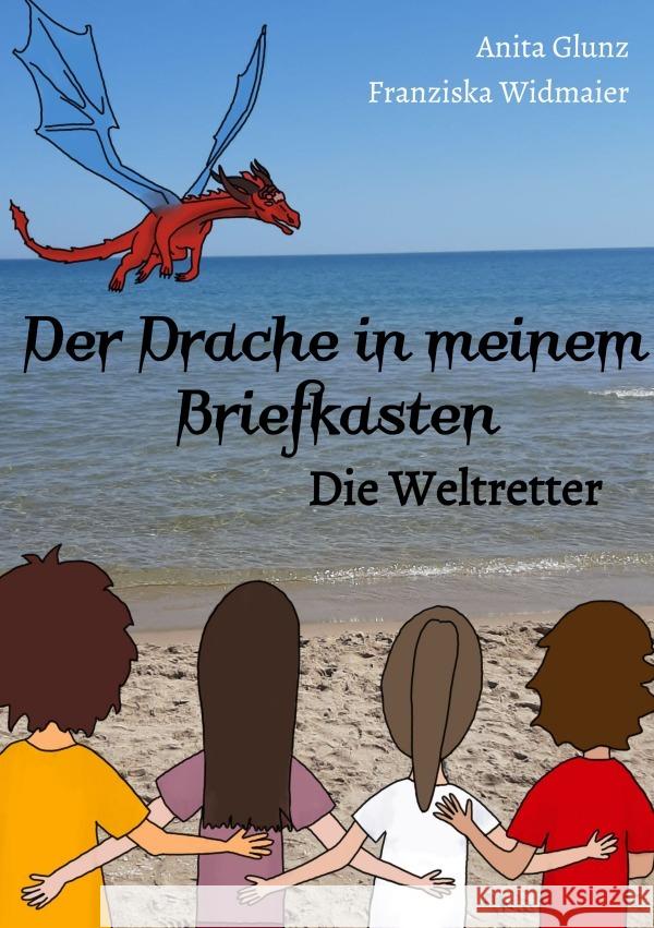 Der Drache in meinem Briefkasten Glunz, Anita 9783565126781