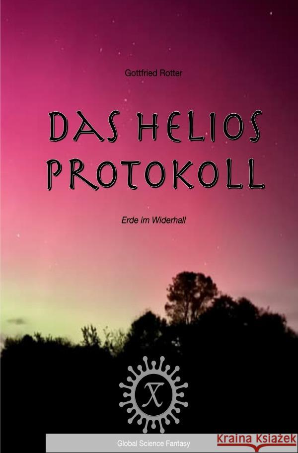 Das Helios Protokoll Rotter, Gottfried 9783565126828