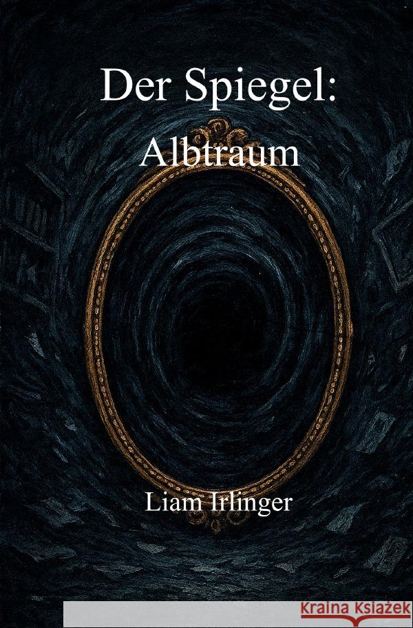Der Spiegel: Albtraum Irlinger, Liam 9783565126866
