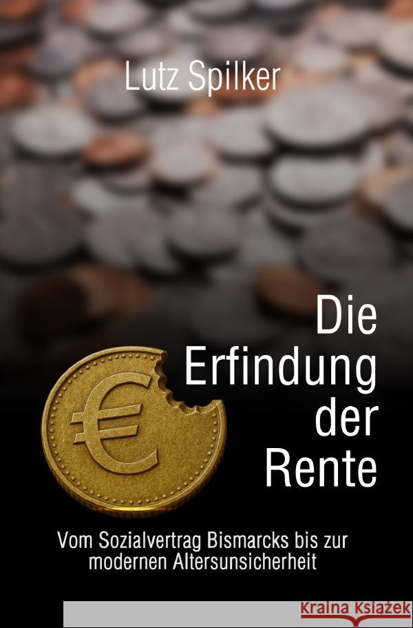 Die Erfindung der Rente Spilker, Lutz 9783565127467