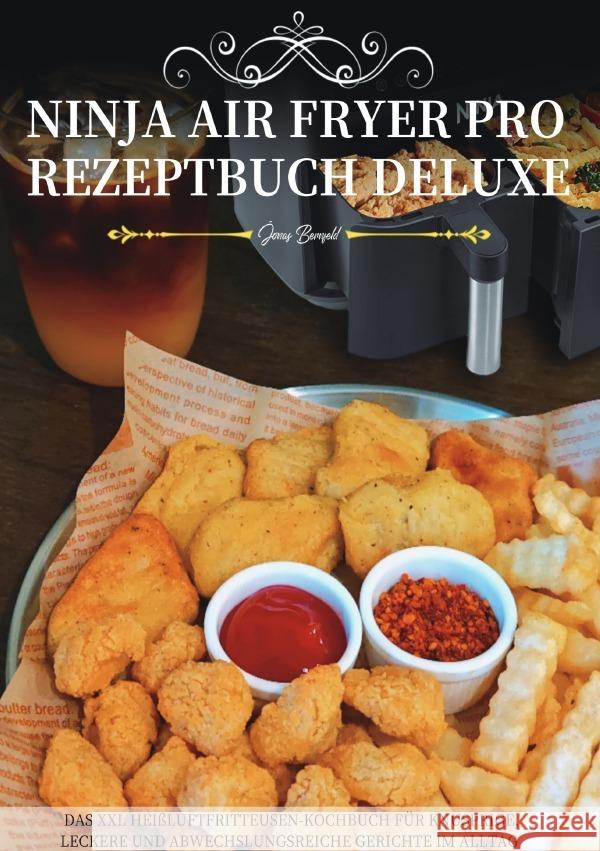 Ninja Air Fryer Pro Rezeptbuch Deluxe Bernfeld, Jonas 9783565127542