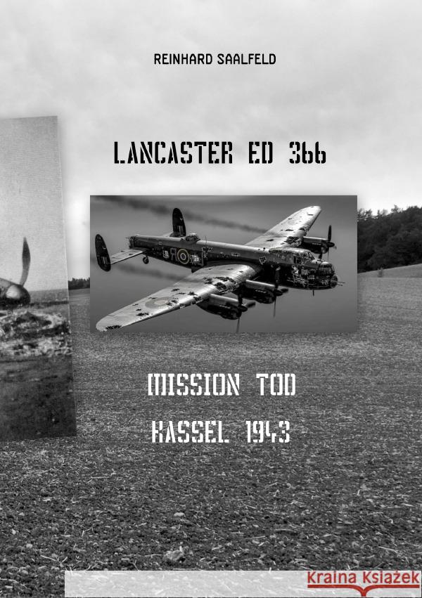 LANCASTER ED 366 Mission Tod Kassel 1943 Saalfeld, Reinhard 9783565127764
