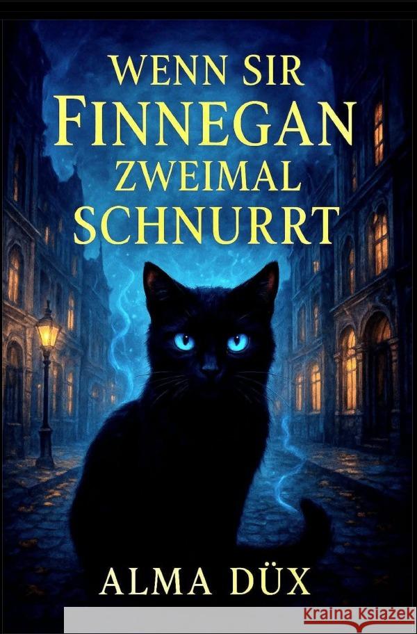 Wenn Sir Finnegan zweimal schnurrt Düx, Alma 9783565128778