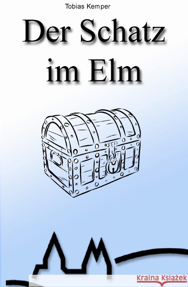 Der Schatz im Elm Kemper, Tobias 9783565129287
