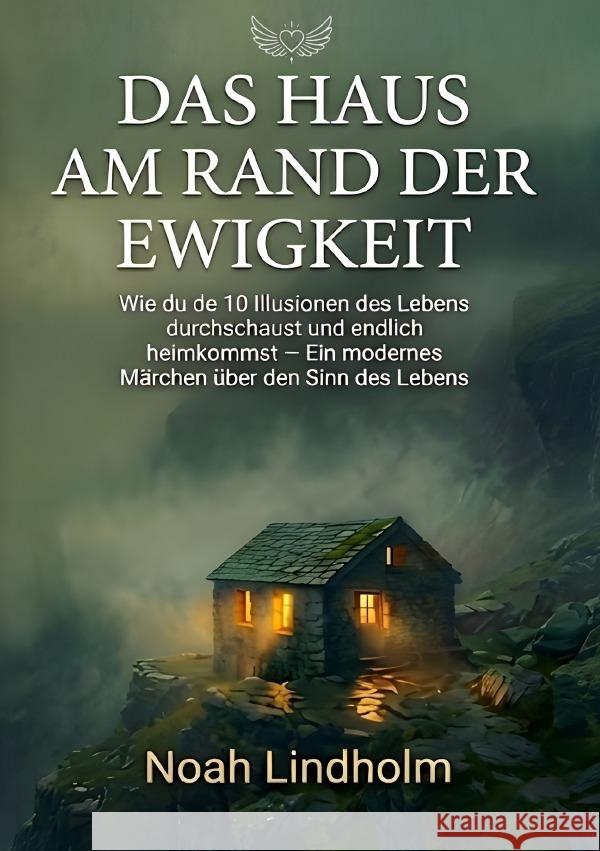 DAS HAUS AM RAND DER EWIGKEIT Lindholm, Noah 9783565130986