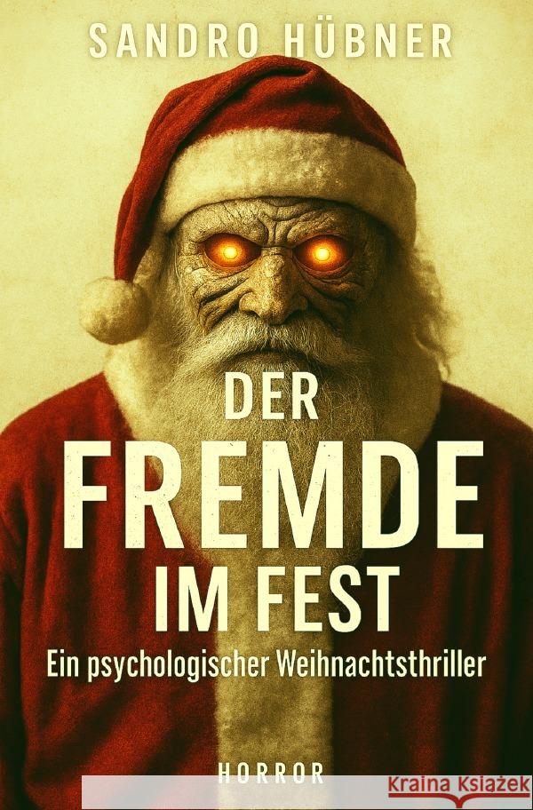 Der Fremde im Fest - Ein psychologischer Weihnachtsthriller Hübner, Sandro 9783565131174