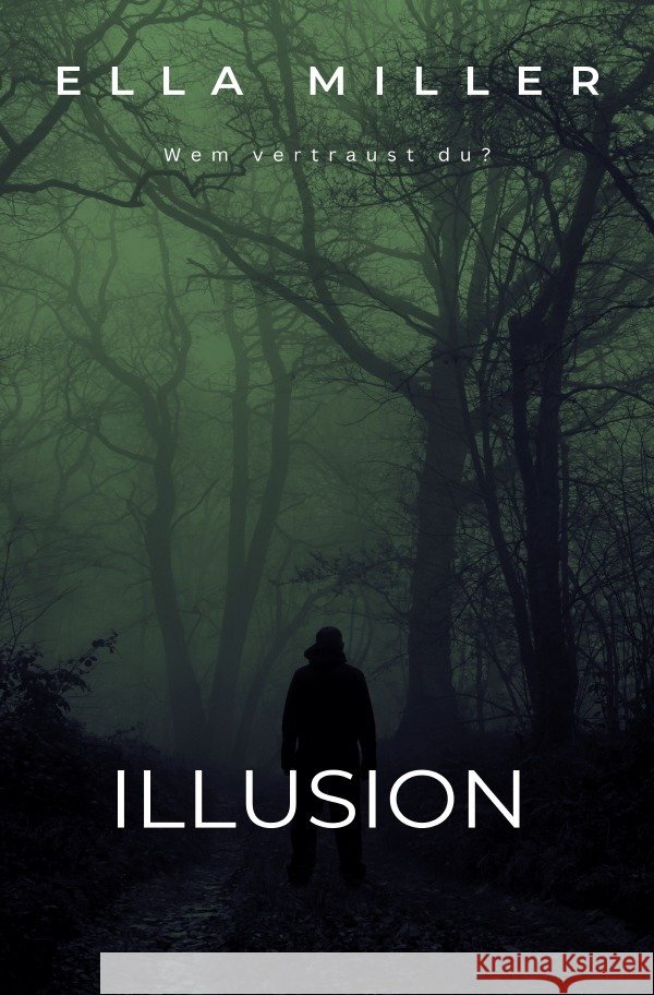 Illusion - Wem vertraust du? Möllers, Michaela 9783565132232
