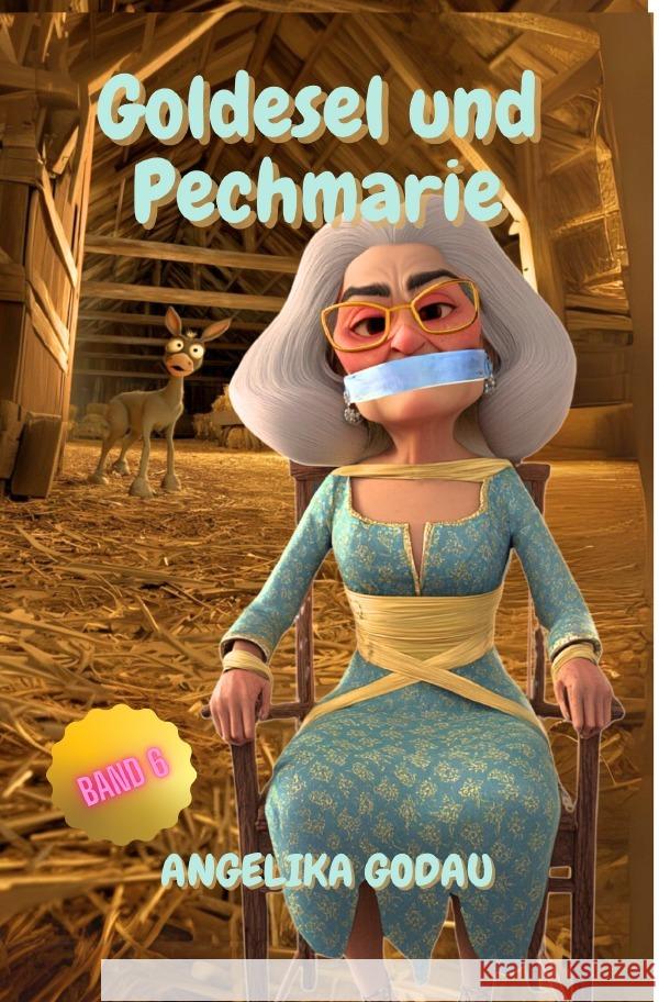 Goldesel und Pechmarie Godau, Angelika 9783565132287