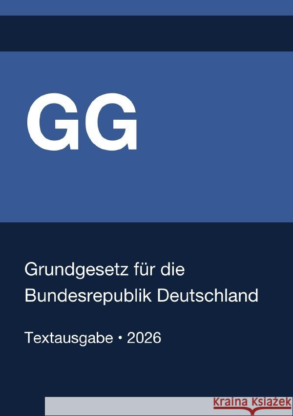 GG - Grundgesetz für die Bundesrepublik Deutschland 2026 Deutschland, Gesetze24 9783565132522