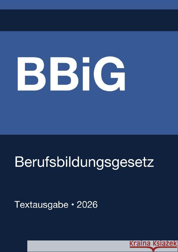 BBiG - Berufsbildungsgesetz (Deutschland) 2026 Deutschland, Gesetze24 9783565133321