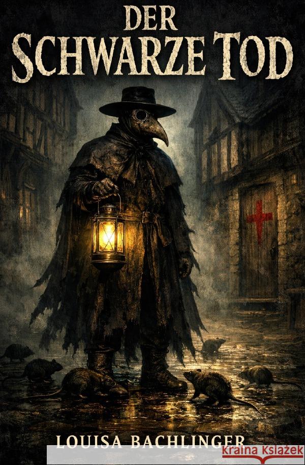 Der schwarze Tod Bachlinger, Louisa 9783565135004 epubli
