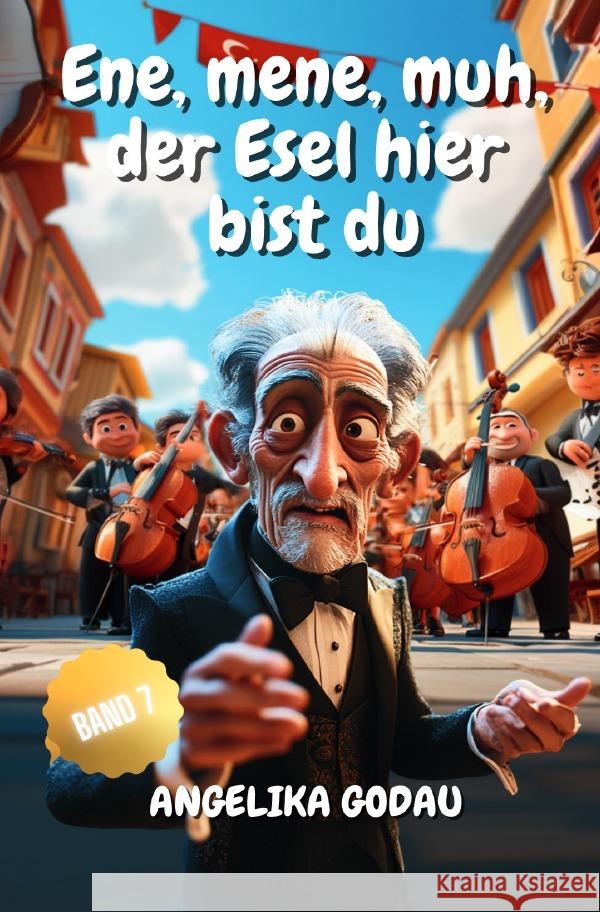 Ene, mene, muh - der Esel hier bist du Godau, Angelika 9783565135257