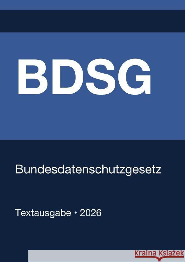 BDSG - Bundesdatenschutzgesetz (Deutschland) 2026 Deutschland, Gesetze24 9783565136636