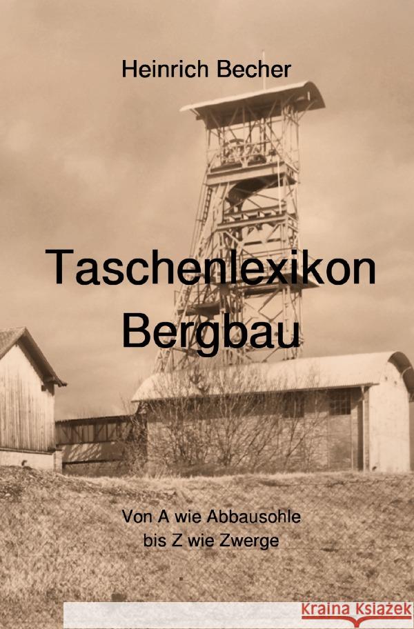 Taschenlexikon Bergbau Becher, Heinrich 9783565137541