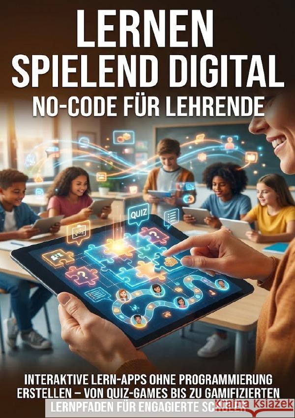 Lernen spielend digital: No-Code für Lehrende Lang, Benedikt 9783565138968