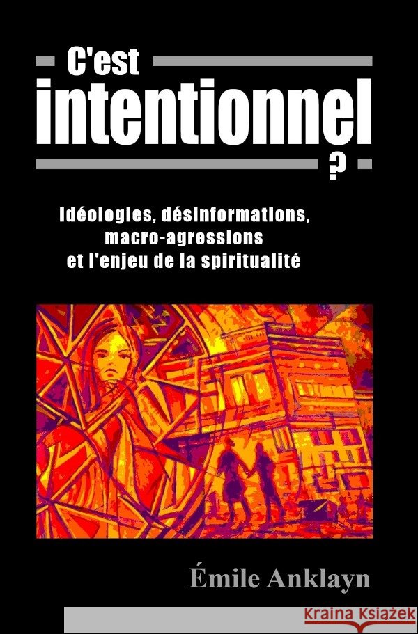 C'est intentionnel ? Anklayn, Émile 9783565139101