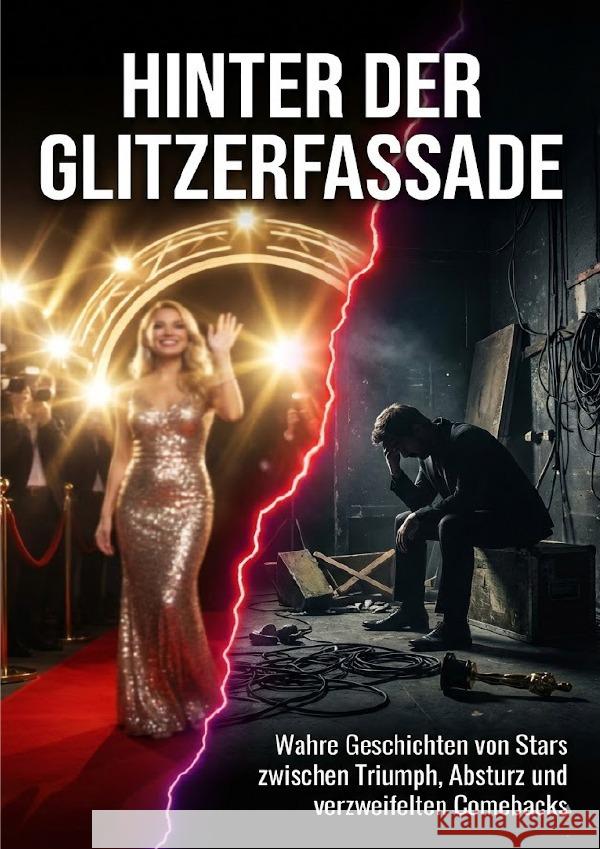 Hinter der Glitzerfassade: Wenn Ruhm zum Albtraum wird Krüger, Lina 9783565140244