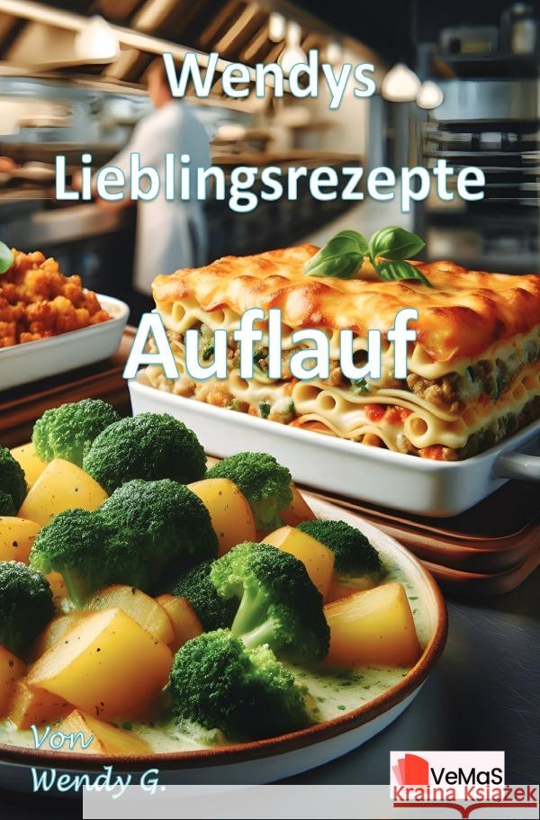 Wendys Lieblingsrezepte - Auflauf G., Wendy 9783565140817
