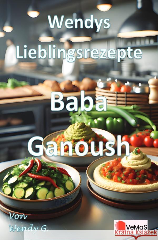 Wendys Lieblingsrezepte - Baba Ganoush G., Wendy 9783565141586