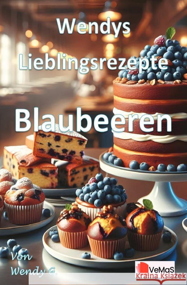 Wendys Lieblingsrezepte - Blaubeeren G., Wendy 9783565143313