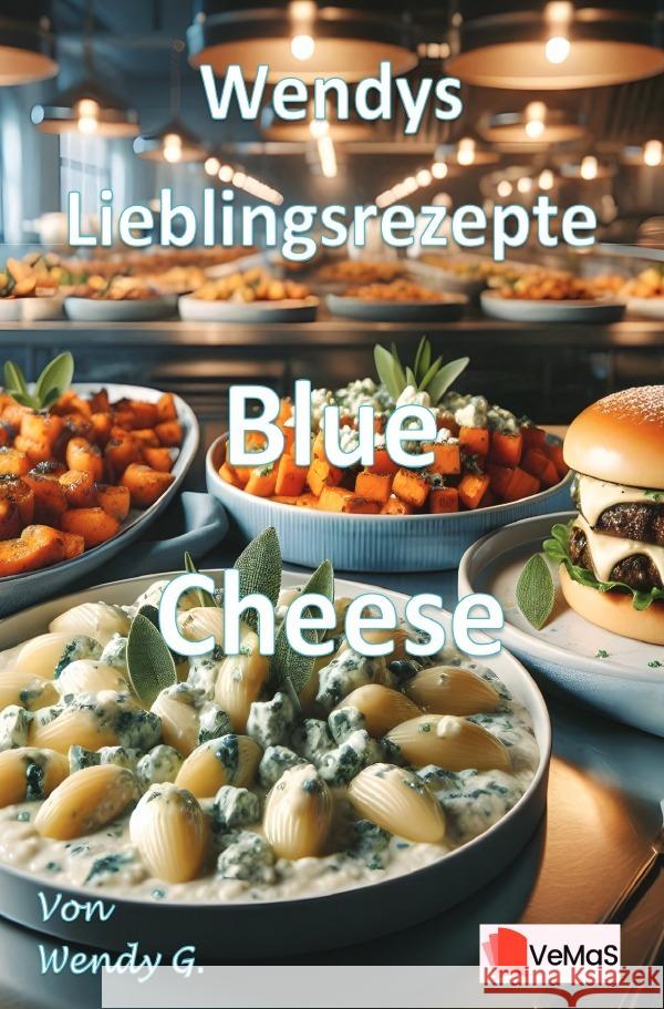 Wendys Lieblingsrezepte - Blue Cheese G., Wendy 9783565143467