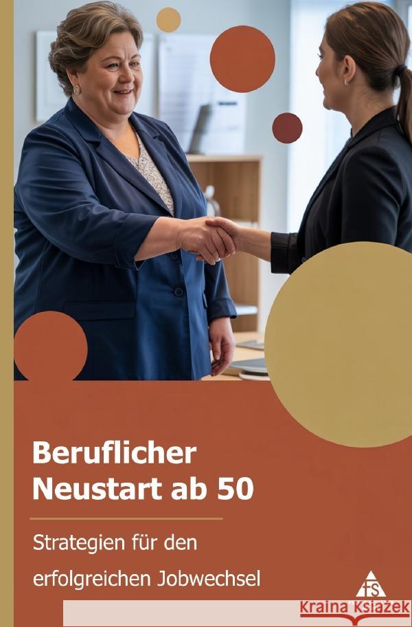 Beruflicher Neustart ab 50 Schäfer, Felice 9783565143764