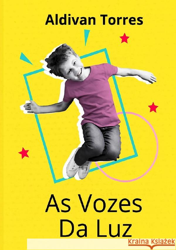 As Vozes da Luz Teixeira Torres, Aldivan 9783565144044 epubli