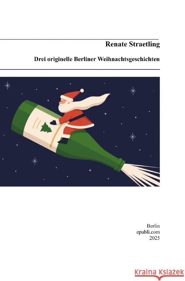 Drei originelle Berliner Weihnachtsgeschichten Straetling, Renate 9783565144716