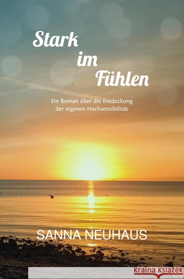 Stark im Fühlen Neuhaus, Sanna 9783565145140