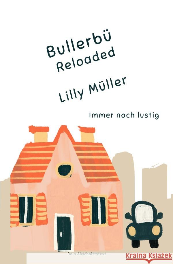 Bullerbü Reloaded Müller, Lilli 9783565146888