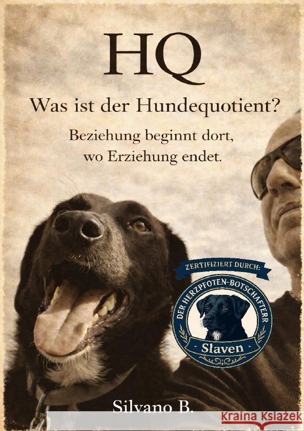 HQ - Was ist der Hundequotient? B, Silvano 9783565148103 epubli
