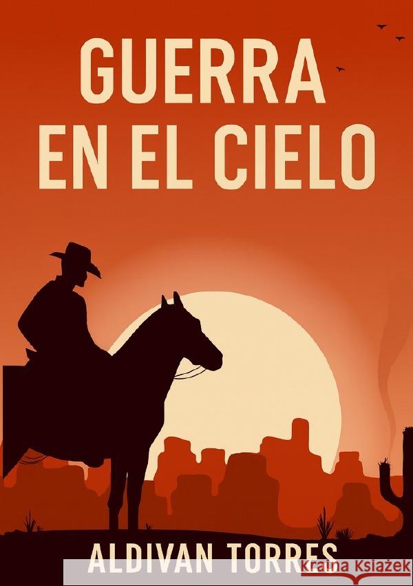 Guerra en el Cielo Teixeira Torres, Aldivan 9783565149360